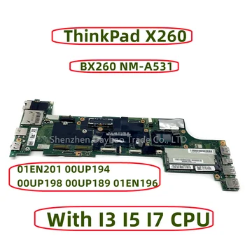 01EN201 00UP194 00UP198 00UP189 01EN196 Za Lenovo ThinkPad X260 Matična ploča laptopa BX260 NM-A531 Sa I3 I5 I7 Procesor DDR4