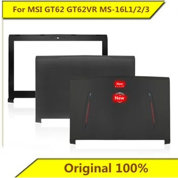 Za MSI GT62 GT62VR MS-16L1 MS-16L2 MS-16L3 A Ljuska je Ljuska B Stražnji poklopac Okvir zaslona Ljuska Novi Originalni Za laptop MSI
